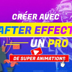 Crée de supers animations avec After Effect