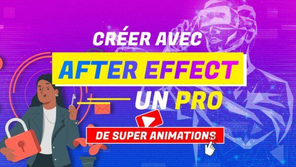Crée de supers animations avec After Effect