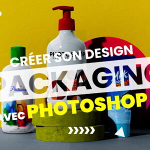 Créer son design Packaging avec Photoshop
